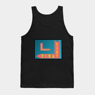 last exit Tank Top